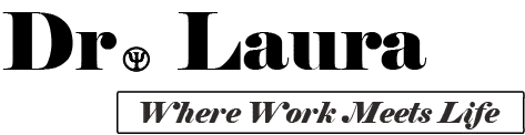 Dr. Laura Where Work Meets Life Logo