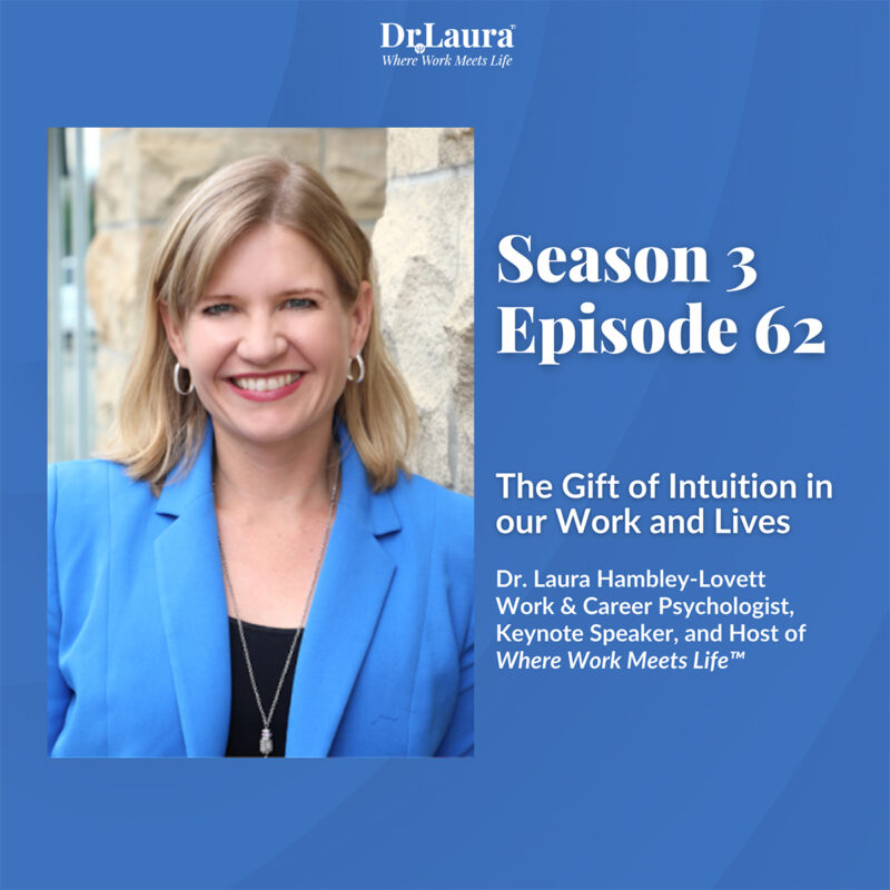 Episode 62 | The Gift of Intuition in Our Work and Lives