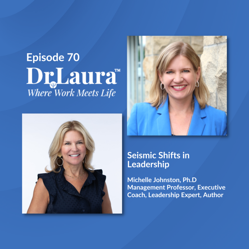 Episode 70 | Seismic Shifts in Leadership