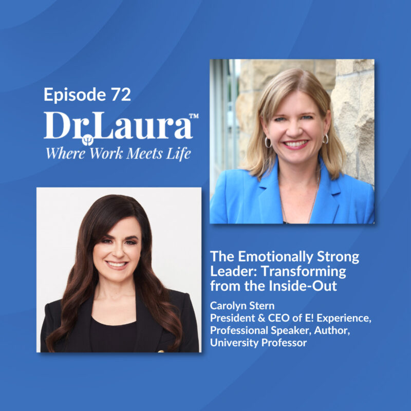 Episode 72 | The Emotionally Strong Leader: Transforming from the Inside Out