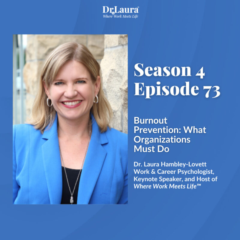 Episode 73 | Burnout Prevention: What Organizations Must Do