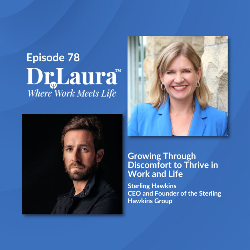 Episode 78 | Growing Through Discomfort to Thrive in Work and Life