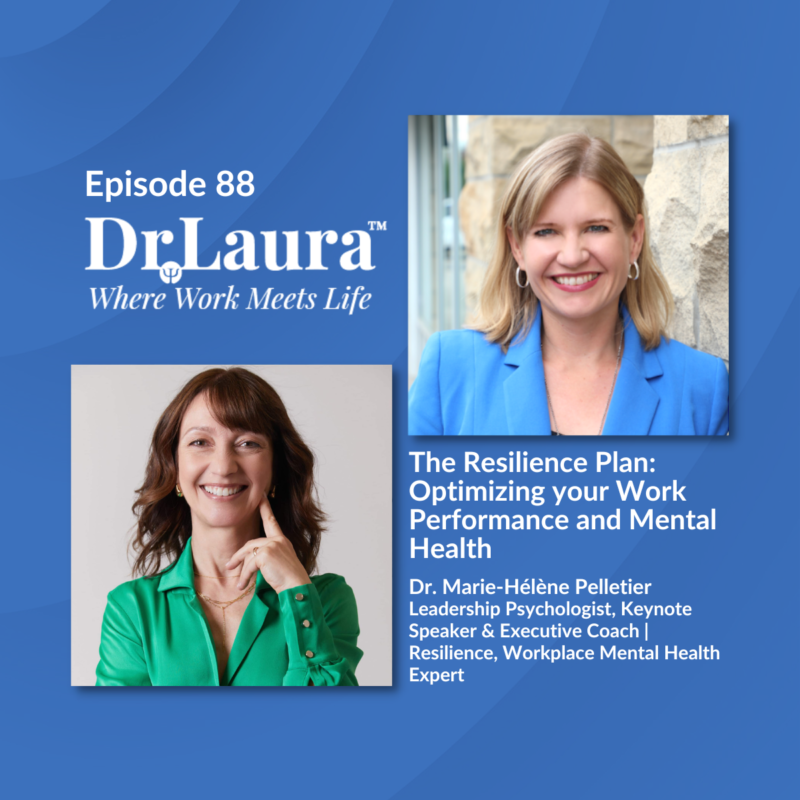 Episode 88 | The Resilience Plan: Optimizing your Work Performance and Mental Health