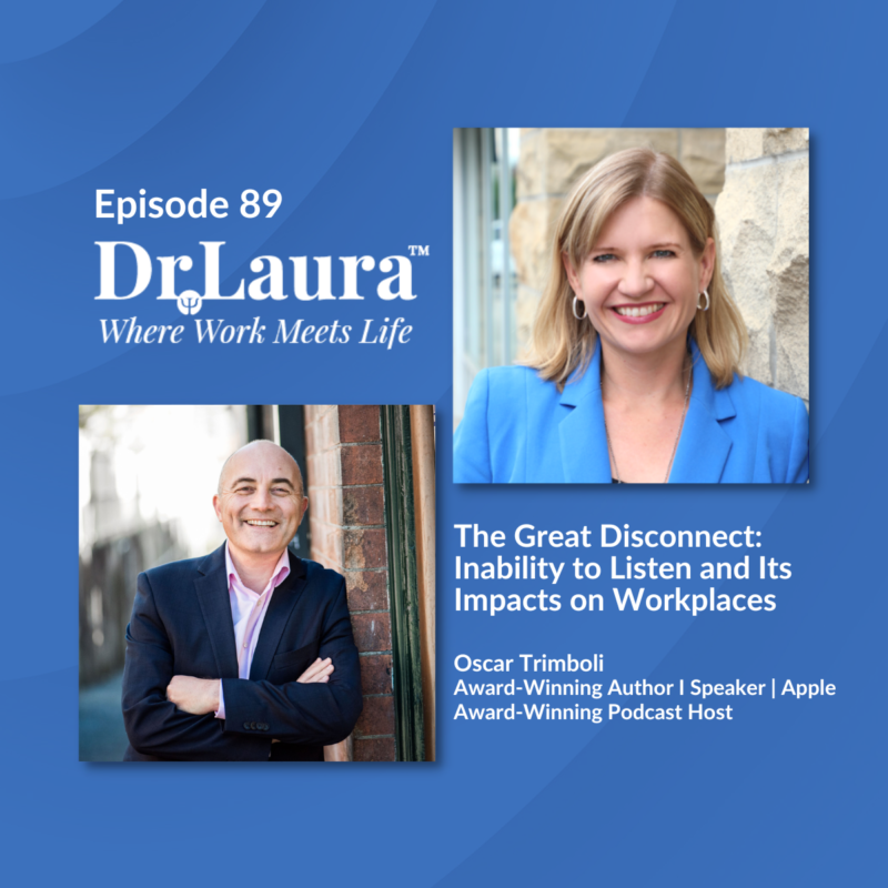 Episode 89 | The Great Disconnect: Inability to Listen and Its Impacts on Workplaces