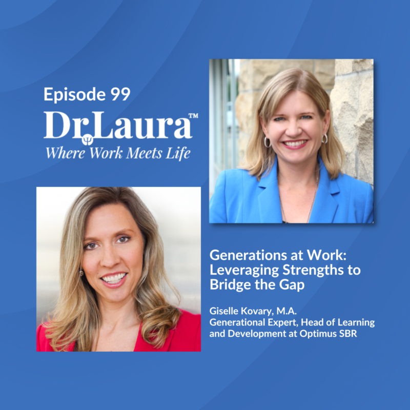 Episode 99 | Generations at Work: Leveraging Strengths to Bridge the Gap